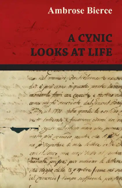 A Cynic Looks at Life by Ambrose Bierce