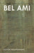 Bel Ami by Guy De Maupassant