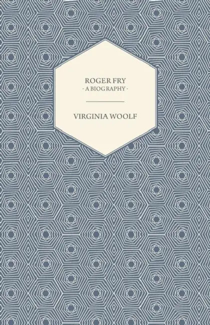 Roger Fry - A Biography by Virginia Woolf