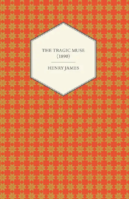 The Tragic Muse (1890) by Henry James