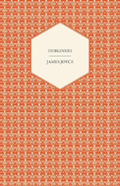 Dubliners by James Joyce