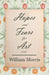 Hopes and Fears for Art (1882) by William Morris
