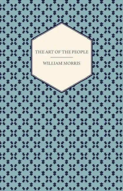 The Art of the People by William Morris