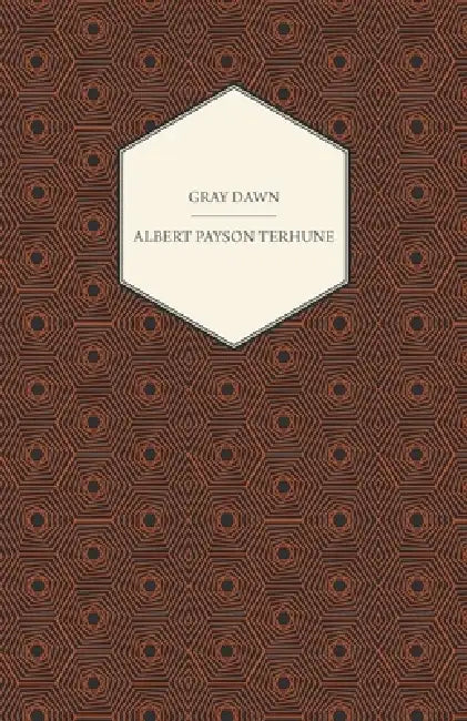 Gray Dawn by Albert Payson Terhune