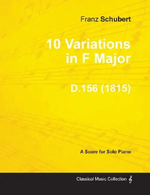 10 Variations in F Major D.156 - For Solo Piano (1815) by Franz Schubert
