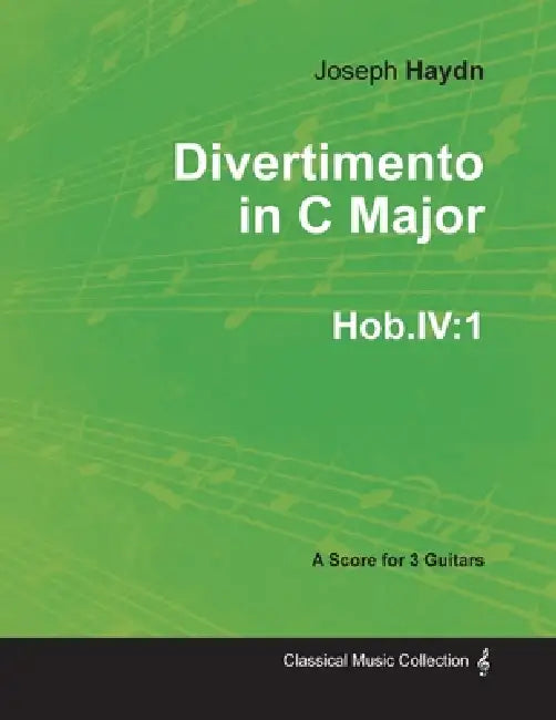 Divertimento in C Major Hob.IV: 1 - For 3 Guitars by Joseph Haydn