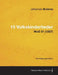 15 Volkskinderlieder - For Piano and Voice WoO 31 (1857) by Johannes Brahms