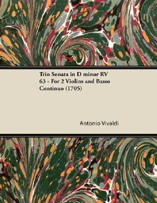 Trio Sonata in D minor RV 63 - For 2 Violins and Basso Continuo (1705) by Antonio Vivaldi