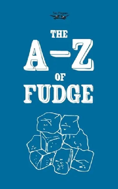The A-Z of Fudge by Anon