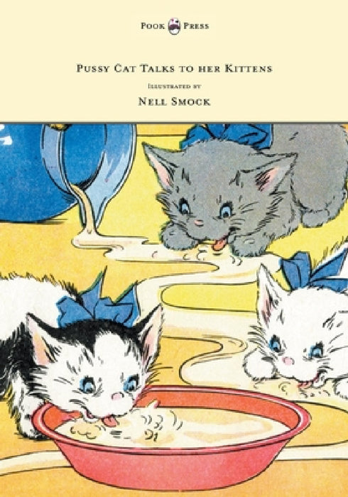Pussy Cat Talks to Her Kittens - Pictures by Nell Smock by Fannie E. Mead, Nell Smock