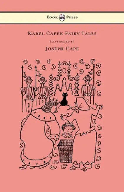 Karel Capek Fairy Tales - With One Extra as a Makeweight and Illustrated by Joseph Capek by Karel Capek, Josef Capek