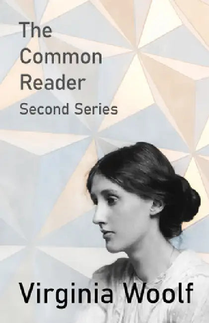 The Common Reader - Second Series by Virginia Woolf