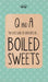 The Little Book of Questions on Boiled Sweets by Anon