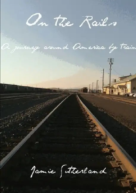 On the Rails by Jamie Sutherland