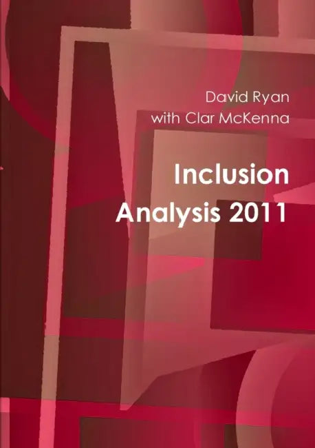 Ryan Inclusion Analysis 2011 by Clar McKenna, David Ryan