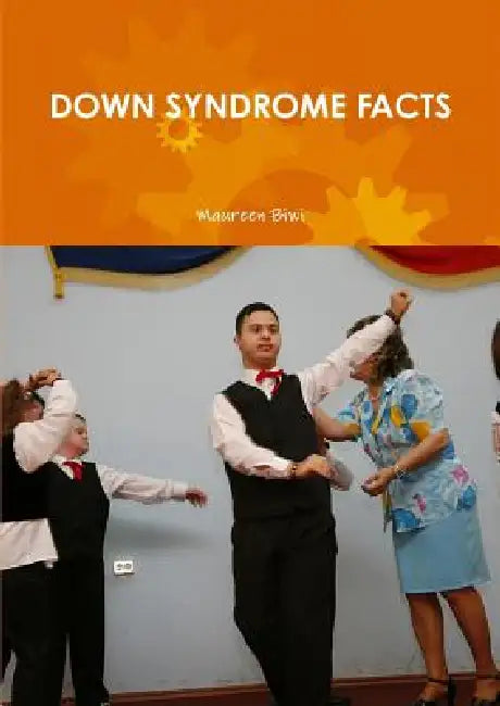 Down Syndrome Facts by Maureen Biwi