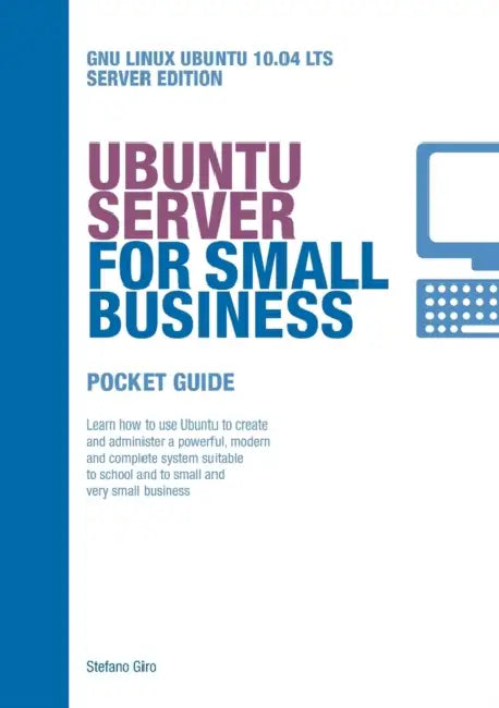 Ubuntu Server for Small Business by Stefano Giro