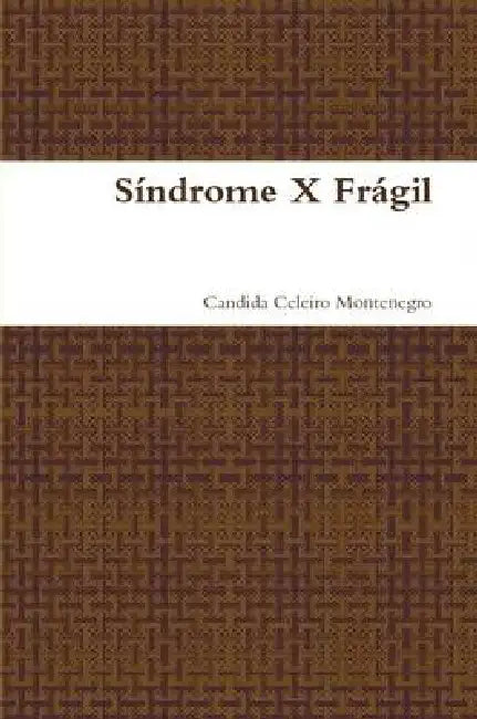 Síndrome X Frágil by Candida Celeiro Montenegro