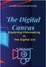 The Digital Canvas: Exploring Filmmaking in the Digital Era by Loudhni, El-Hadj M.