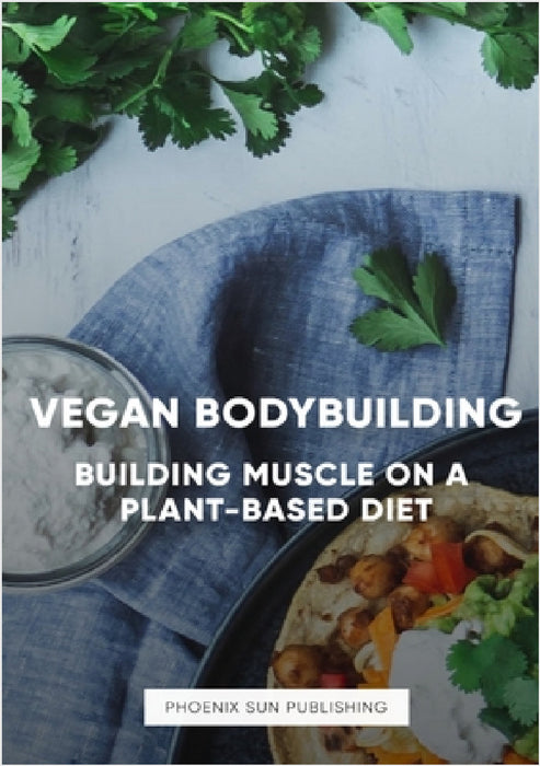 The Art of Vegan Bodybuilding: Building Muscle on a Plant-Based Diet by Ps Publish