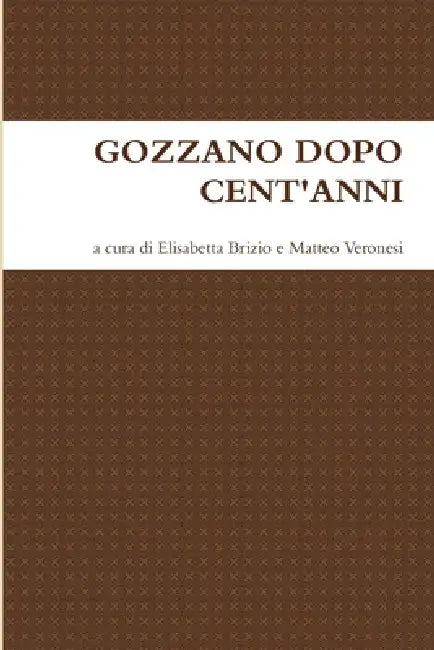 Gozzano Dopo Cent'anni by Guido Gozzano
