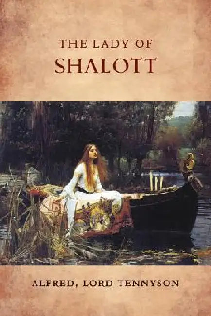 The Lady of Shalott by Alfred Lord Tennyson, Keith Seddon, Jocelyn Almond