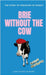 Brie Wi﻿thout The Cow: The story of veganism in france by Jean-Pierre DuPont