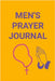 Men's Prayer Journal by Salati-Oppong, Miriam