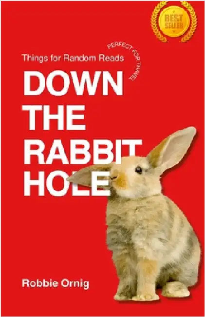 Down the Rabbit Hole: Things for Random Reads by O. Rnig, Robbie