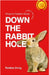 Down the Rabbit Hole: Things for Random Reads by O. Rnig, Robbie
