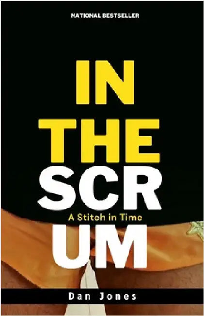 In the Scrum: A Stitch in Time by Jones, Dan