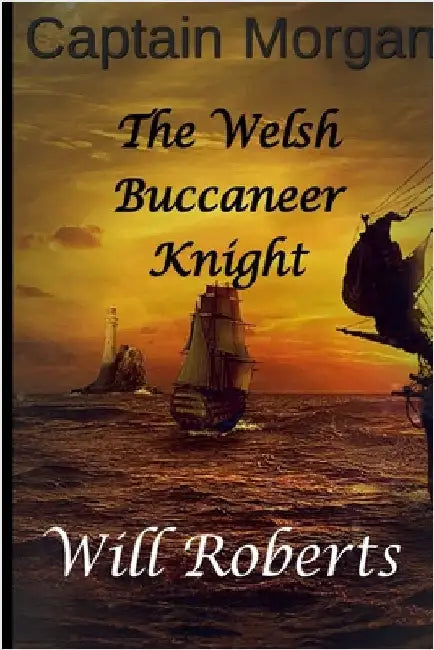 Captain Morgan Welsh Buccaneer Knight by Roberts, Will