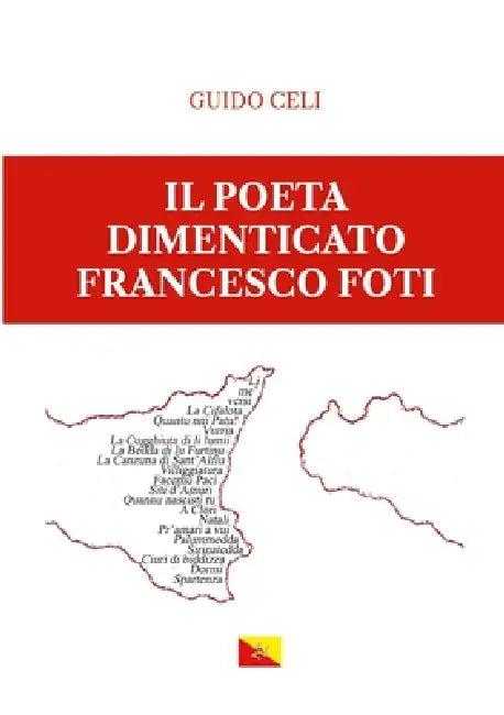 Il Poeta dimenticato - Francesco Foti by Guido Celi