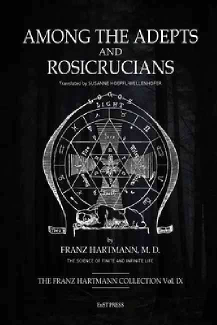 Among the Adepts and Rosicrucians by Franz Hartmann, Susanne Hoepfl-Wellenhofer