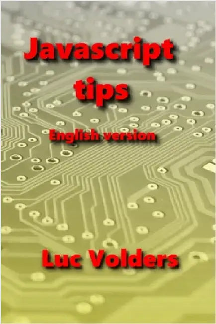 Javascript tips: English version by Volders, Luc