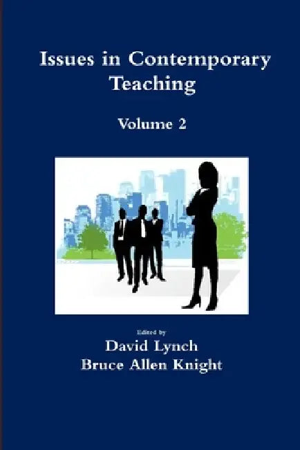 Issues in ContemporaryTeaching Volume 2 by Bruce Allen Knight, David Lynch