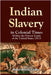 Indian Slavery in Colonial Times Within the Present Limits of the United States by Lauber, Almon Wheeler