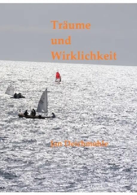Träume und Wirklichkeit by Jan Deichmohle
