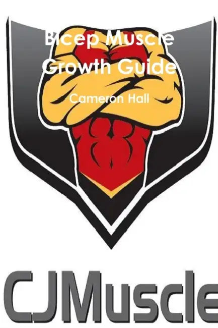 Bicep Muscle Growth Guide by Cameron Hall