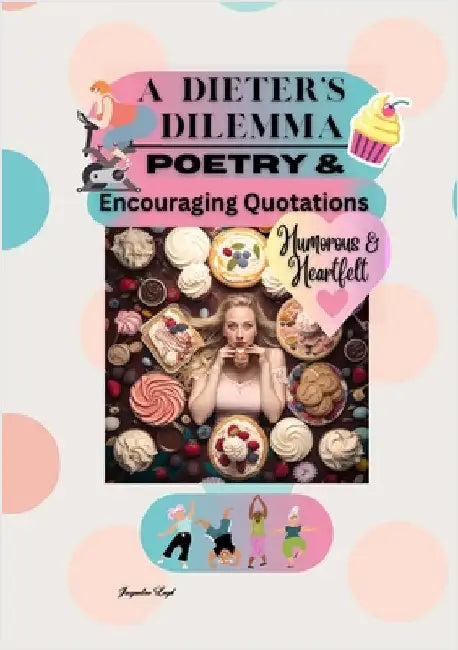 Dieter's Dilemma: Poetry & Quotations by Leigh, Jacqueline