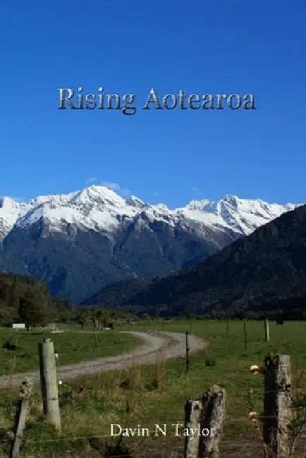 Rising Aotearoa by Davin Taylor