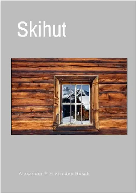 Skihut by Van Den Bosch, Alexander P. M.