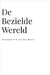 De Bezielde Wereld by Van Den Bosch, Alexander P. M.