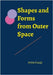 Shapes and Forms from Outer Space by Foxall, Anita