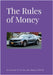 The Rules of Money by Van Den Bosch, Alexander P. M.