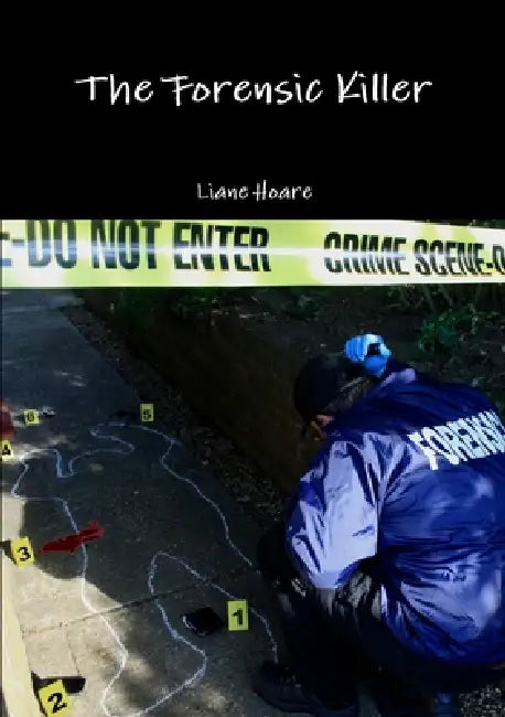 The Forensic Killer by Liane Hoare