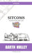 Sitcoms by Barth Hulley, Marc Blake, Stuart Allen