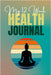 My 12 Week Health Journal: This mindfulness-themed health journal is perfect for those seeking wellness. With its charming cover that inspires mindful by Creative Visions Publishing