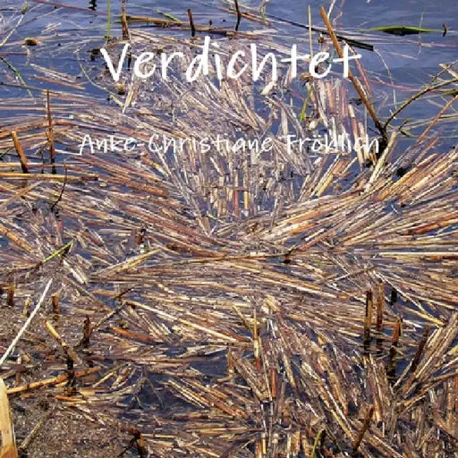 Verdichtet by Anke-Christiane Fröhlich