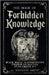 The Book of Forbidden Knowledge: Black Magic, Superstitions, Charms, Divination, Signs, Omens Etc by Smith, Johnson